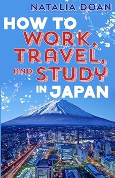 Paperback How to Work, Travel, and Study in Japan: Full Color Version Book