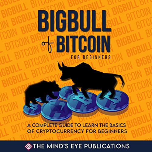 Bigbull of Bitcoin for Beginners by The Mind's Eye Publications episode artwork