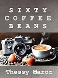 SIXTY COFFEE BEANS (English Edition)
