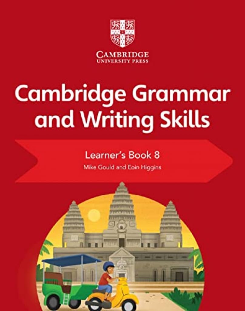 Cambridge Grammar and Writing Skills Learner's Book 8 By Mike Gould,Eoin Higgin