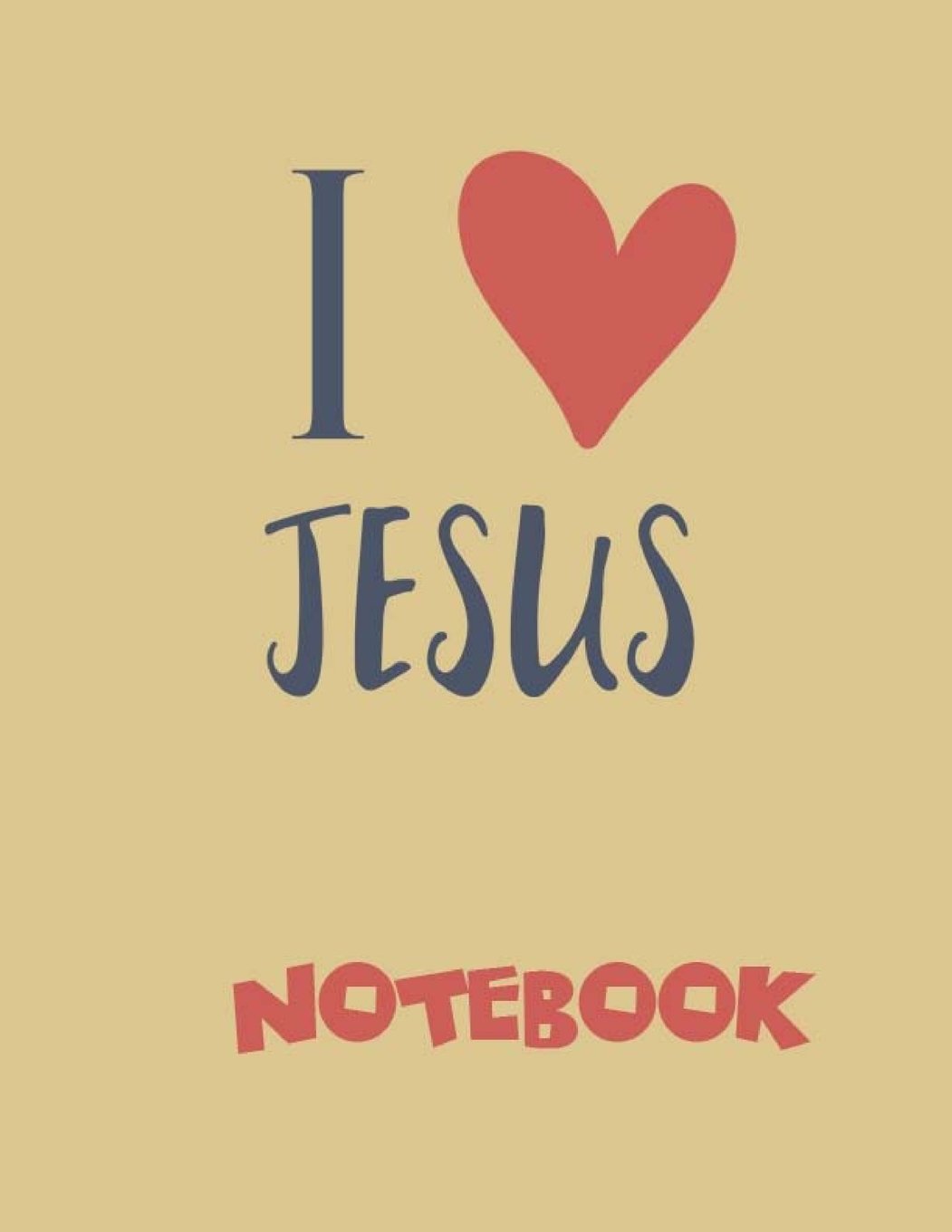 I Love Jesus Notebook/journal
