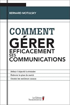 Paperback COMMENT GERER EFFICACEMENT SES COMMUNICATIONS [French_Canadian] Book
