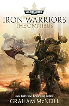 Paperback Iron Warriors: The Omnibus (Warhammer) Book