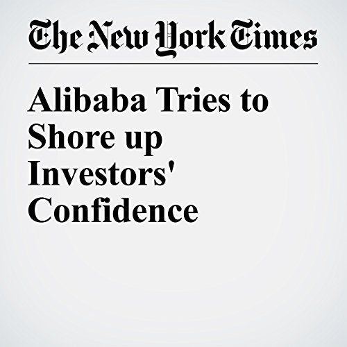 Alibaba Tries to Shore up Investors' Confidence cover art