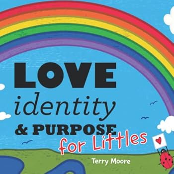 Paperback Love, Identity, & Purpose for Littles (Books For Littles) Book