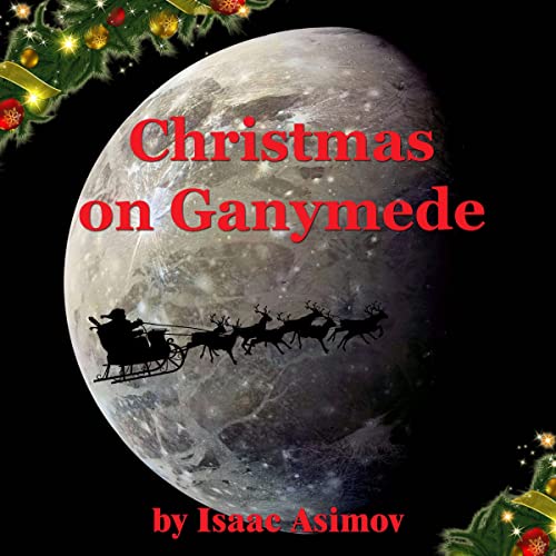 Christmas on Ganymede by Isaac Asimov episode artwork
