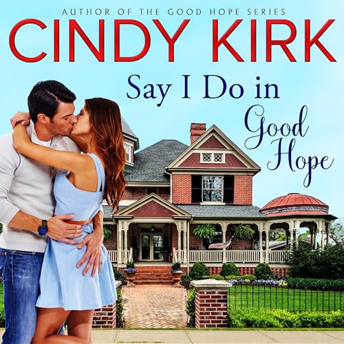 Say I Do in Good Hope by Cindy Kirk episode artwork