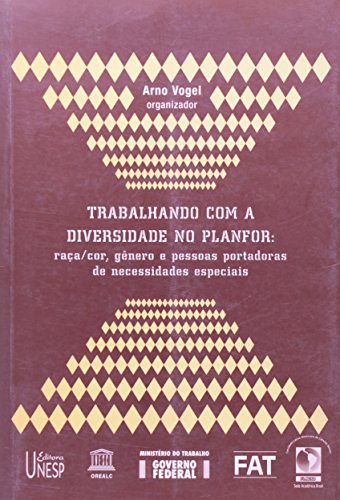 Trabalhando com diversidade no planfor: raça/cor, gênero e pessoas portadoras de necessidades especiais