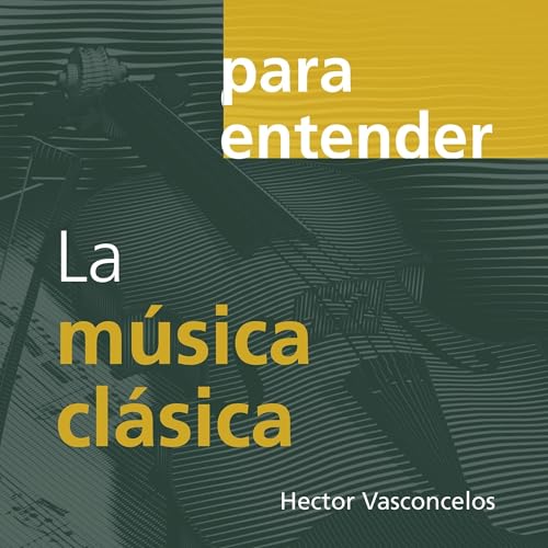 Audiobook: La musica cl&amp;aacute;sica 6 by Hector Vasconcelos episode artwork