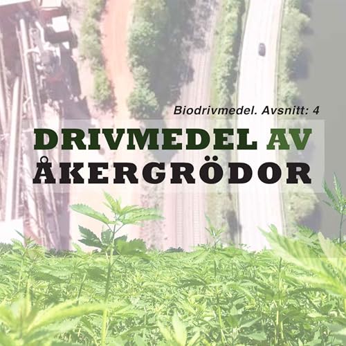 Drivmedel av &aring;kergr&ouml;dor