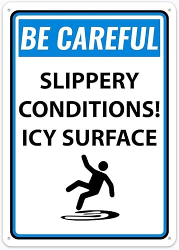 8"x12" Rust Free Aluminum Metal Sign - Be Careful Slippery Conditions Icy Surface - Weatherproof, Heavy Duty - For Home & Business