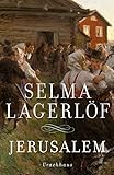 Jerusalem: Roman - Selma Lagerlöf Nachwort: Holger Wolandt Übersetzer: Holger Wolandt, Lotta Rüegger 