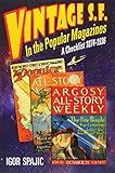 VINTAGE S.F. in the POPULAR MAGAZINES: A Checklist 1874-1936 (S.F. Heritage) (Volume 1)