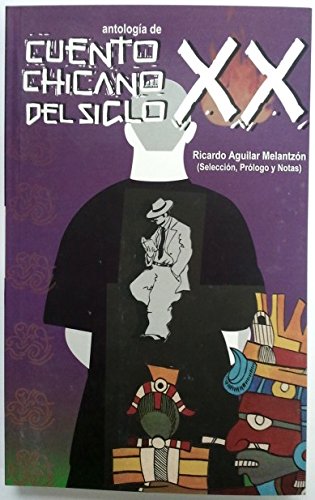 Cuento chicano del siglo XX/ Mexican Chicano of the XX Century (Spanish Edition)