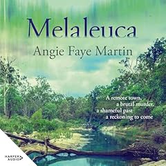 Melaleuca Audiolibro Por Angie Faye Martin arte de portada