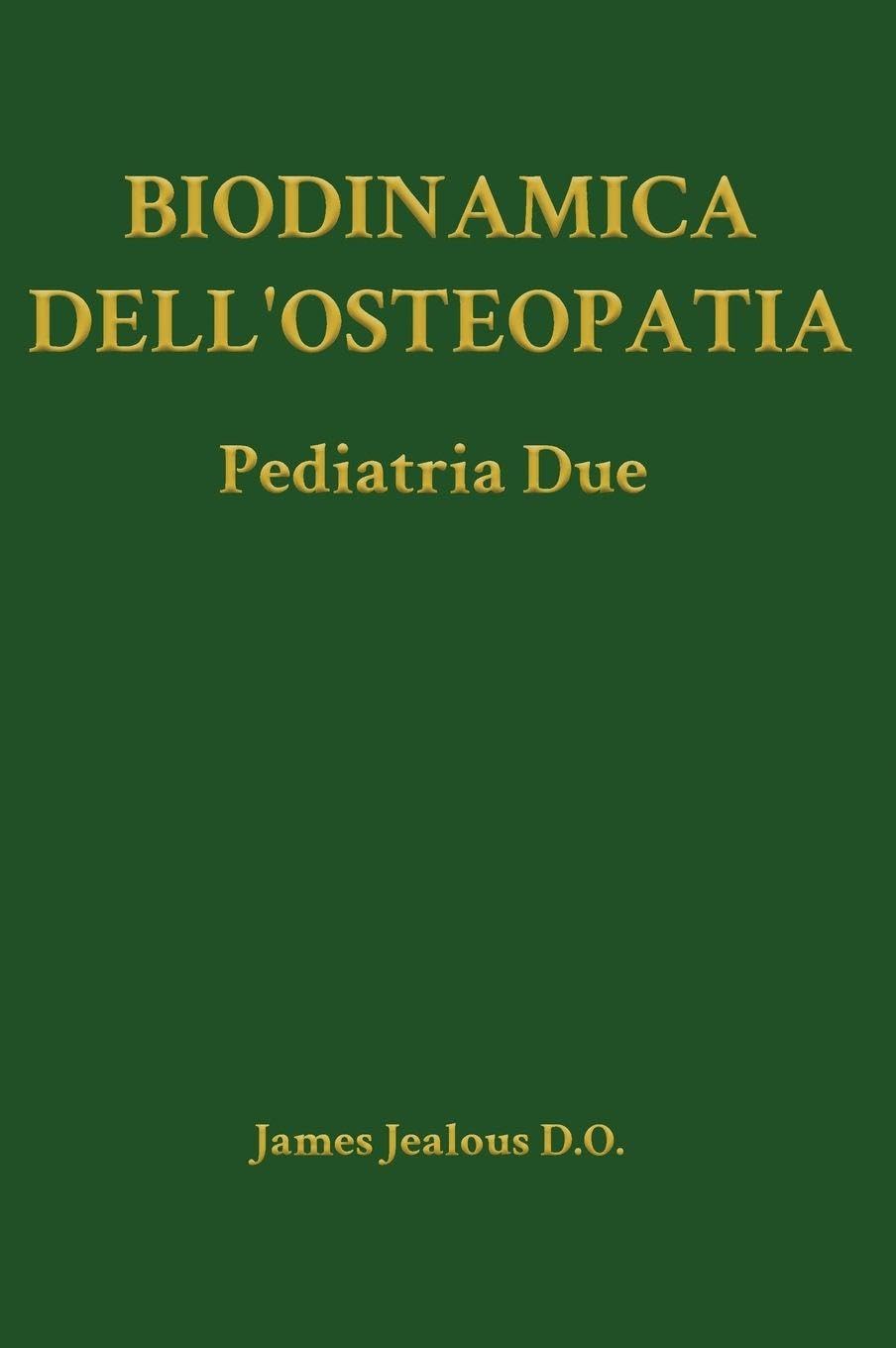 Biodinamica dell'Osteopatia Pediatria Due: 11