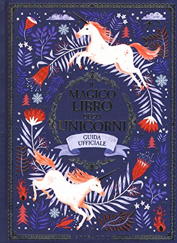 Il magico libro degli unicorni. Guida ufficiale