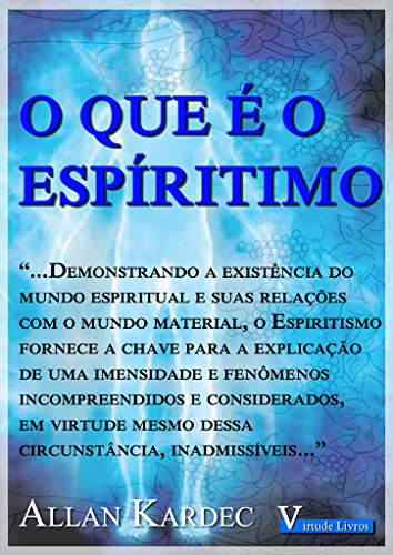 O que é o Espiritismo (Portuguese Edition) eBook : Kardec, Allan ...