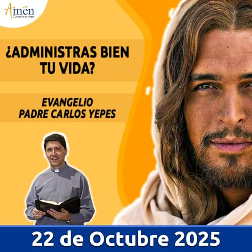 Evangelio De Hoy - 22 Octubre 2025 - Padre Carlos Yepes