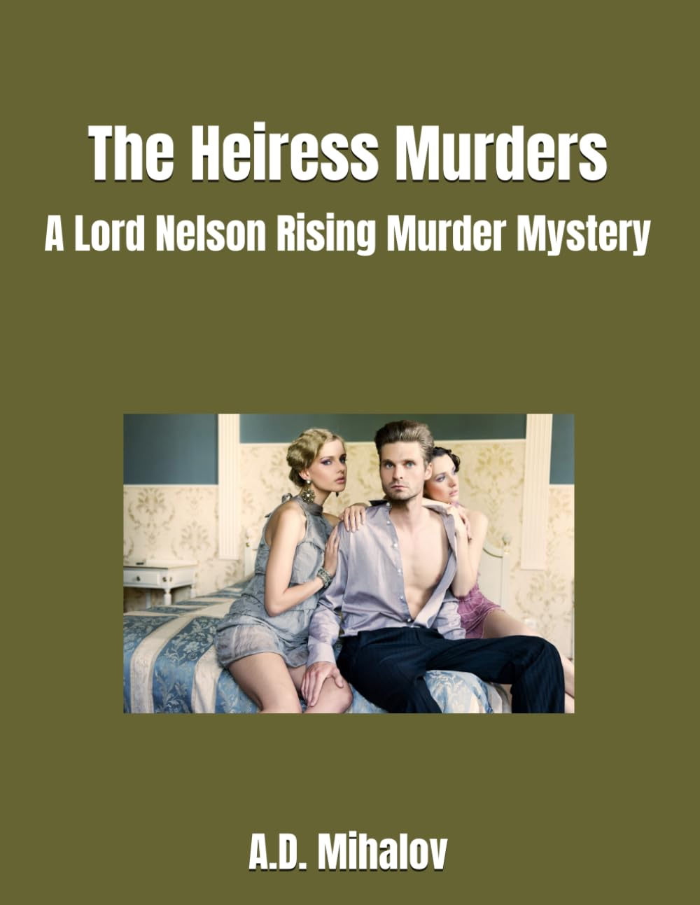 The Heiress Murders: A Lord Nelson Rising Murder Mystery
