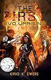 EVO: UPRISING: (The First Series Book 2)