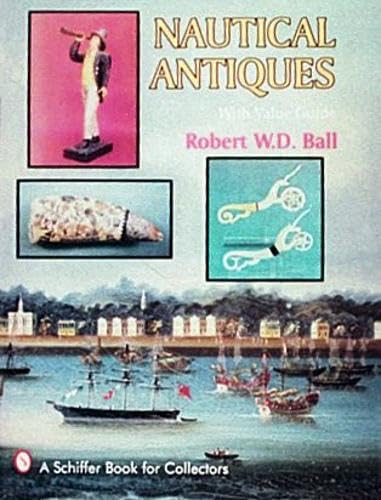 Nautical Antiques (A Schiffer Book for Collectors)