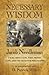 Necessary Wisdom: Jacob Needleman Talks About God, Time, Money, Love, and the Need for Philosophy