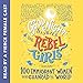Good Night Stories for Rebel Girls: 100 Immigrant Women Who Changed the World