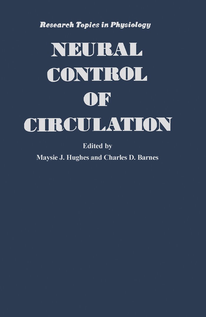 Neural Control of Circulation (Research topics in physiology)