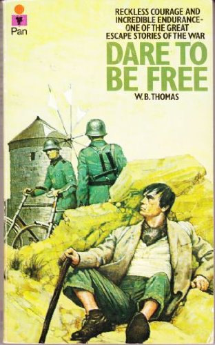 Dare to Be Free: One of the Greatest True Stori... 0330106295 Book Cover