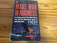 Make War In Madness B001KB4LR6 Book Cover