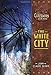 The White City: Book 3 of The Clockwork Dark