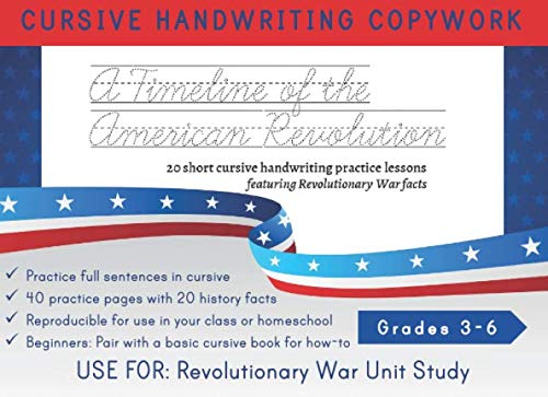 A Timeline of the American Revolution: Cursive Handwriting Copywork | Use for: Revolutionary War Unit Study for Grades 3 - 6