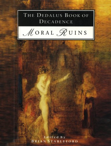 The Dedalus Book of Decadence Moral Ruins (Decadence from Dedalus)