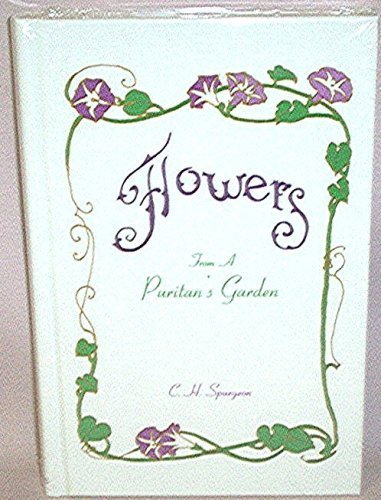 Flowers From a Puritans Garden (Flowers From A ... 1594421013 Book Cover