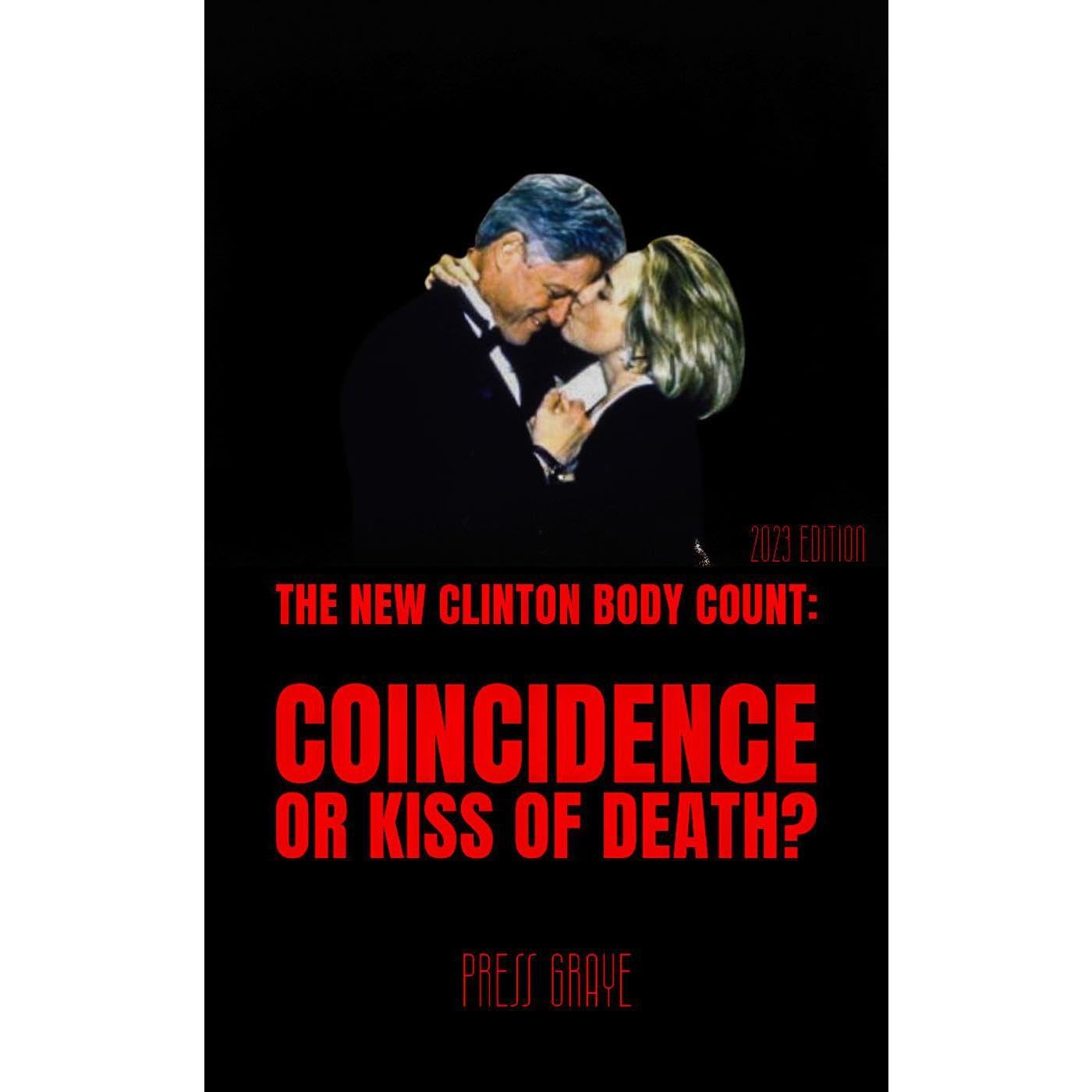 The New Clinton Body Count: Coincidence or the Kiss of Death?