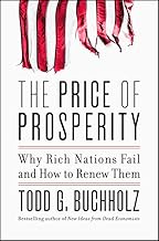 The Price of Prosperity: Why Rich Nations Fail and How to Renew Them – A Roadmap Through Political Crisis and Partisanship to Community and Economic Recovery
