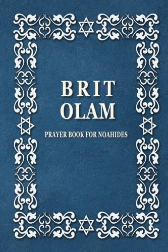 BRIT OLAM, Prayer Book for Noahides Paperback – April 22, 2016