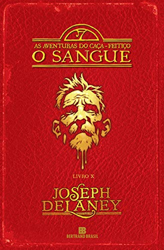 O sangue - As aventuras do caça-feitiço - vol. 10
