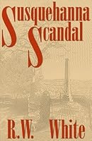 Susquehanna Scandal 0976050013 Book Cover