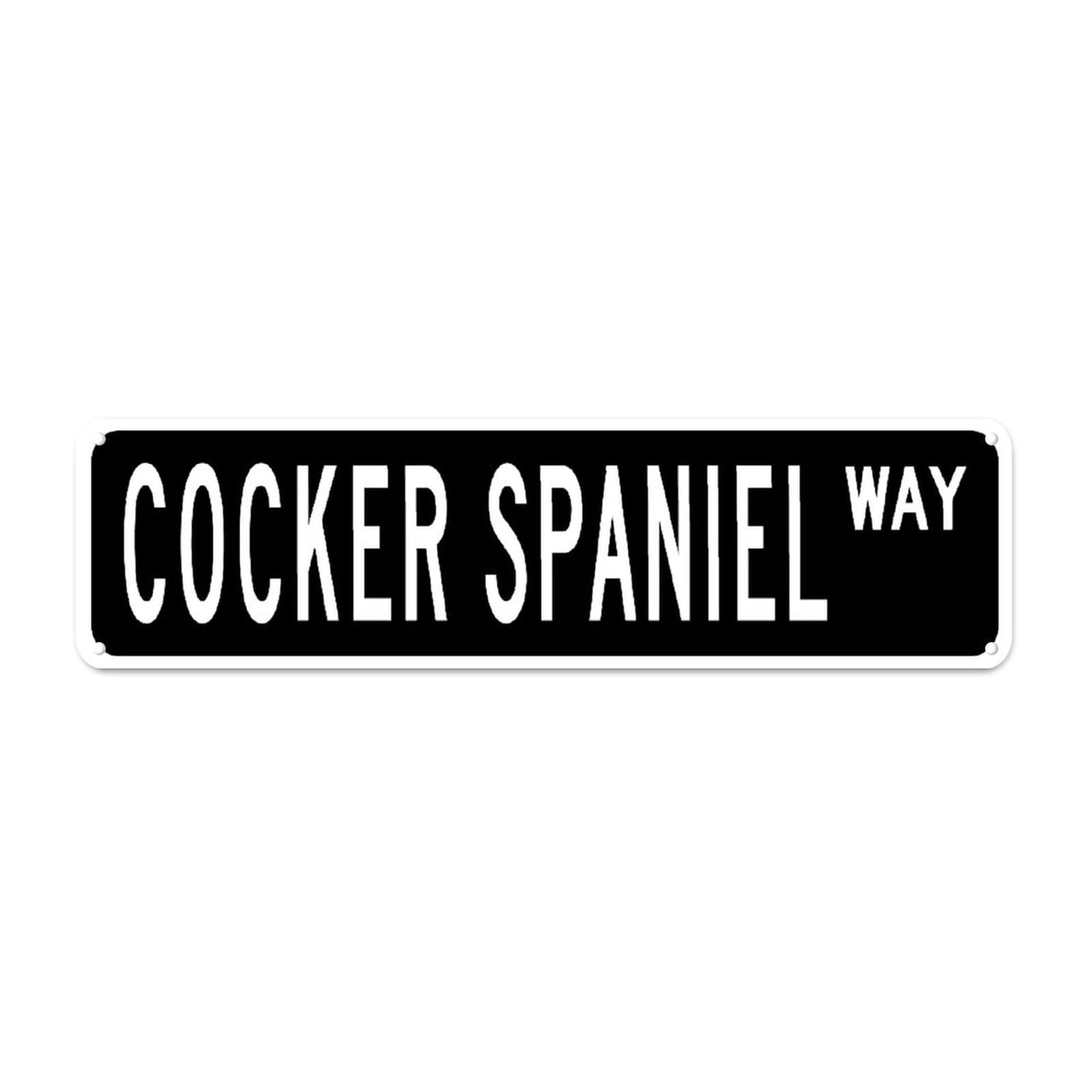 Cocker Spaniel WAY Retro Tin Signs Aluminum Metal Sign Quotes Home Kitchen Garden Non-Fade Pub Club Decor 4x16 Inch