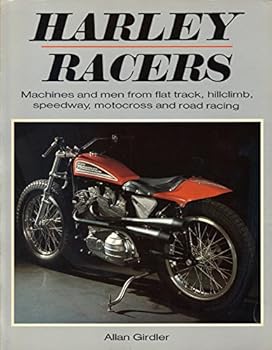 Paperback Harley Racers: Machines and Men from Flat Track, Hillclimb, Speedway, Motocross and Road Racing Book