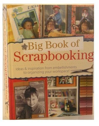 Big Book of Scrapbooking 1892127628 Book Cover