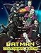 Batman Coloring Book: Great Coloring Pages Over 50 Design about Batman DC Universe for Kids And All Fans.