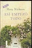  AsA­ empezA³ todo by Mary. NICKSON(1905-07-01)