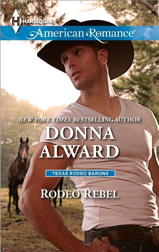 Rodeo Rebel (Texas Rodeo Barons Book 1)