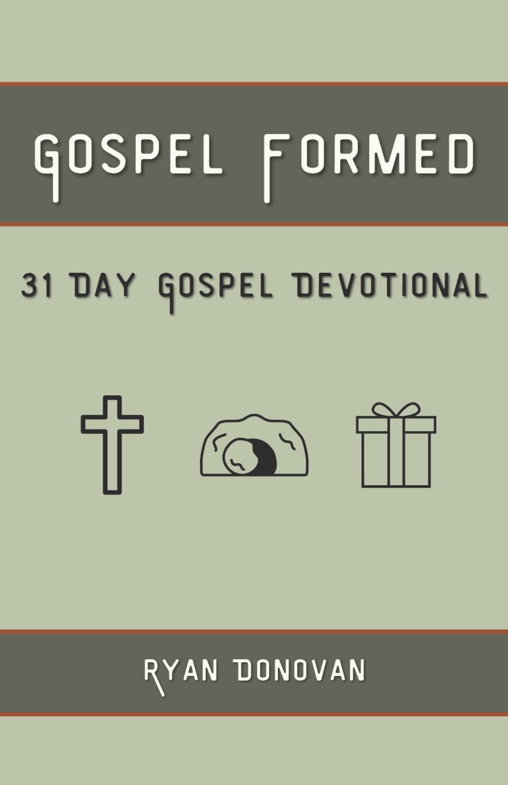 Gospel Formed: 31 Day Gospel Devotional