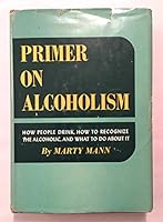Primer on alcoholism: How people drink, how to recognize alcoholics, and what to do about them B0007DYYU2 Book Cover
