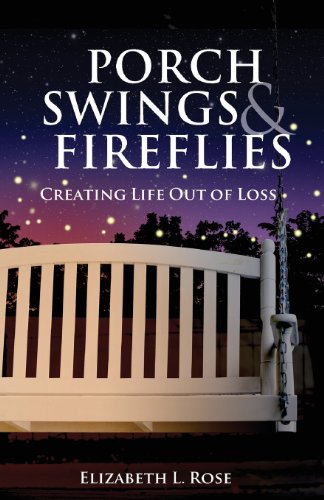 Porch Swings and Fireflies: Creating Life Out of Loss