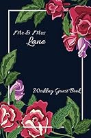 Mr & Mrs Lane Wedding Guest Book: Personalized 8" X 6" Journal 100 Pages Writing Paper 1093894792 Book Cover
